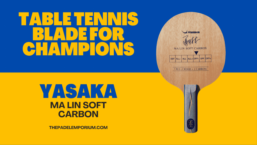 Yasaka Ma Lin Soft Carbon: Blade for Champions