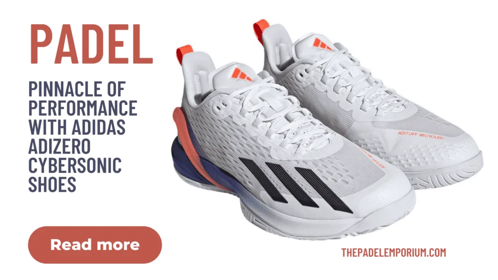 Stride Towards Victory: Exploring the Pinnacle of Performance with adidas Adizero Cybersonic Mens Padel Shoes