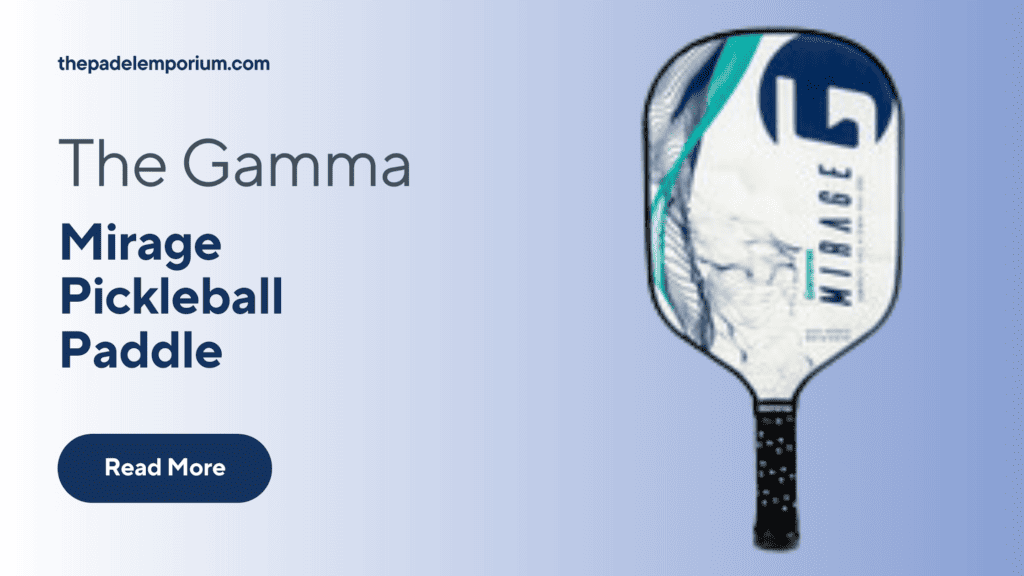 Best Mid-Weight Pickleball Paddle: Gamma Mirage