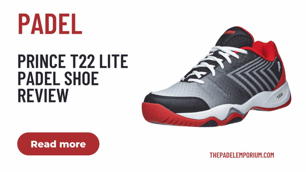 Discover the Supreme Performance of Prince T22 Lite Padel Shoe