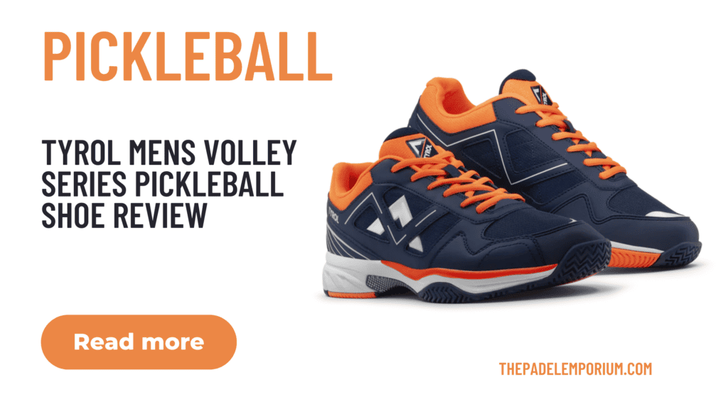 Top Pickleball Shoe: Tyrol Men's Volley Series - Best Design