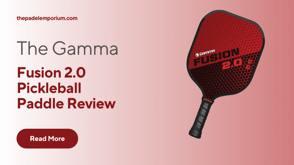 Best Pickleball Paddle for Beginners - Gamma Fusion 2.0 Pickleball Paddle – Editor’s Choice