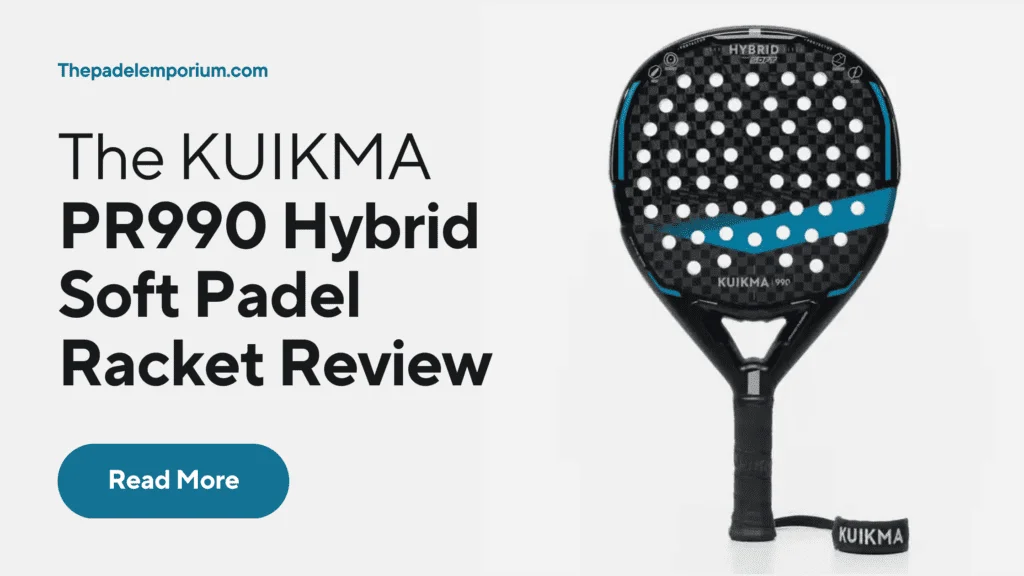 Kuikma PR990 Hybrid Soft Padel Racket Review