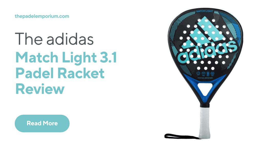 adidas Match Light 3.1 Padel Racket Review: Unveiling Performance