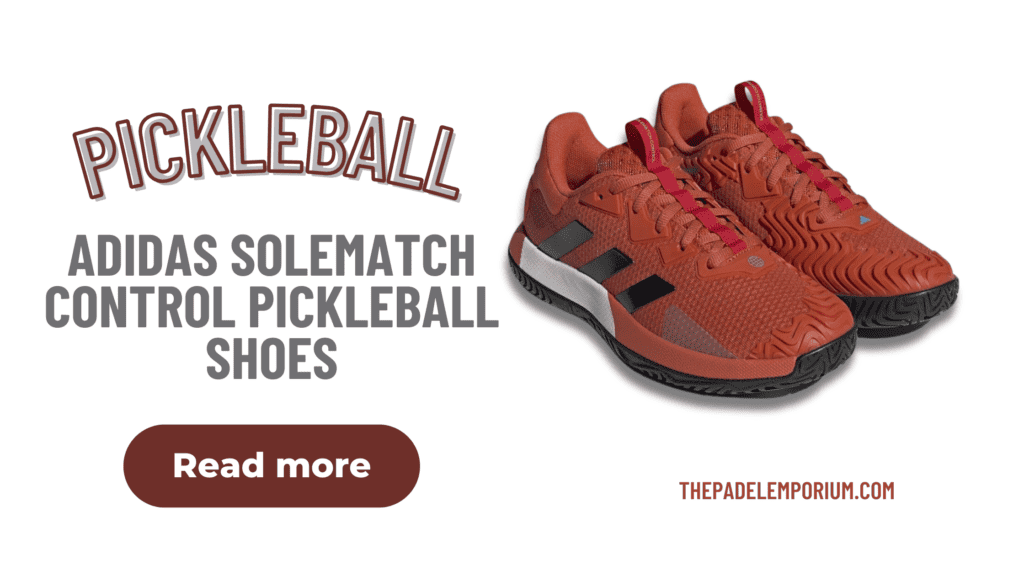 adidas SoleMatch Control: Best Pickleball Shoes for Men Review