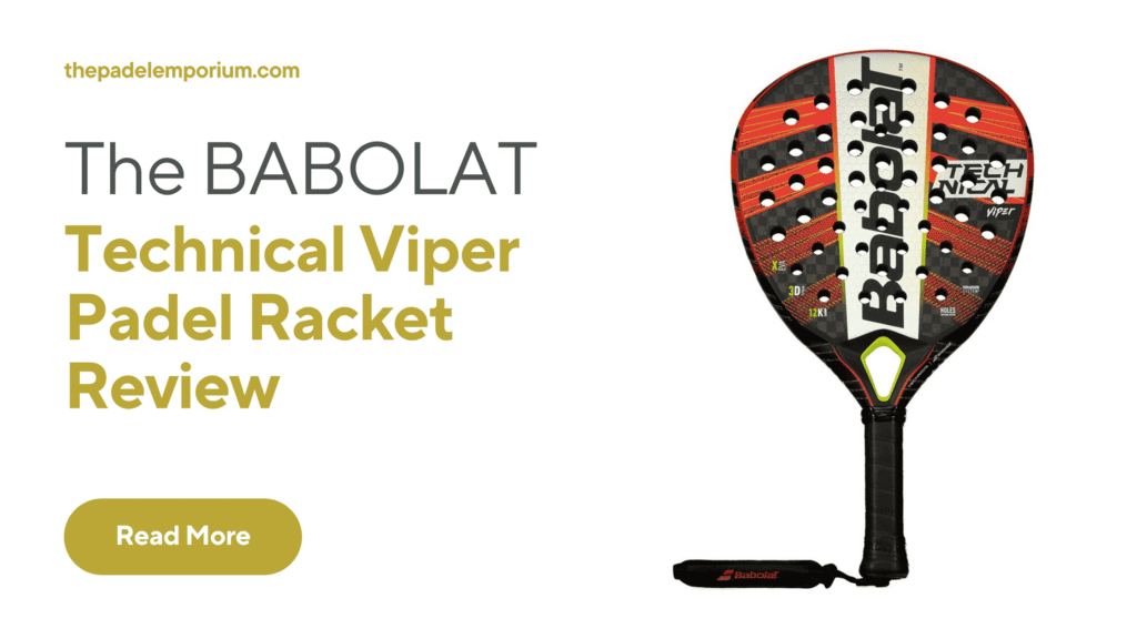 Babolat Technical Viper Padel Racket Review: A Game-Changer!