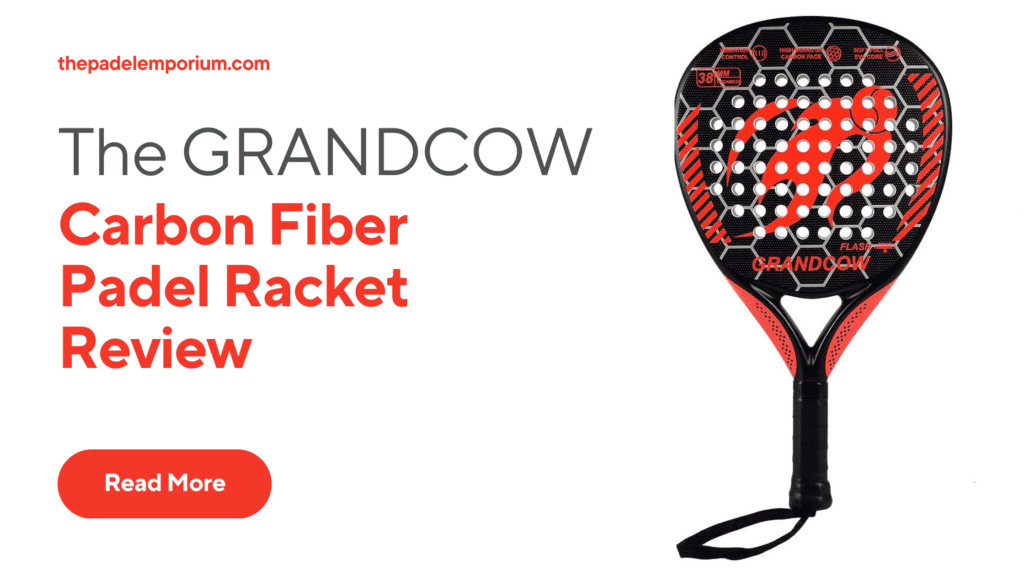 Best Overall Padel Racket for Every Skill Level: GRANDCOW Carbon Fiber Padel Racket Review