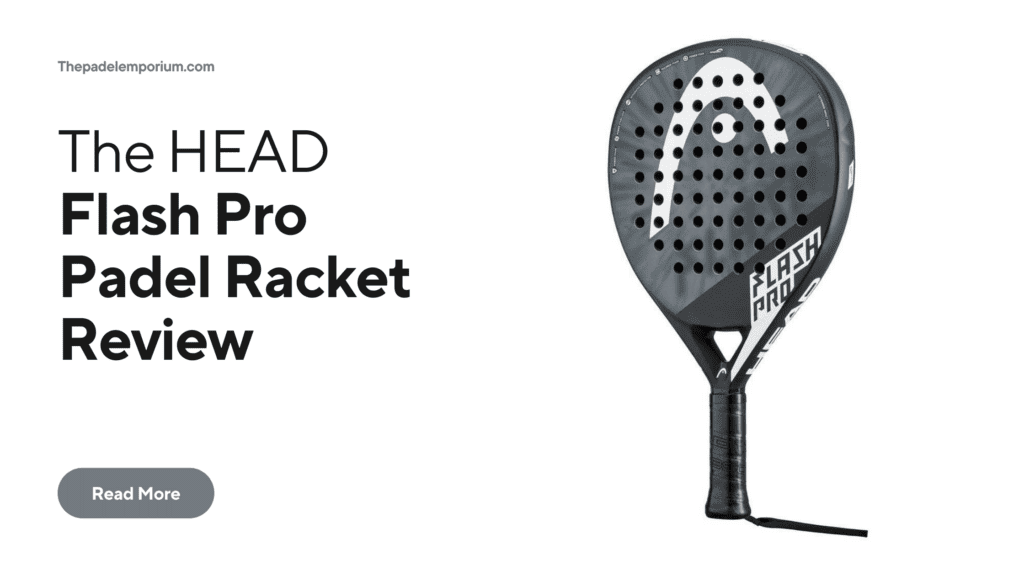 HEAD Flash Pro Padel Racket Review: Unbiased Analysis