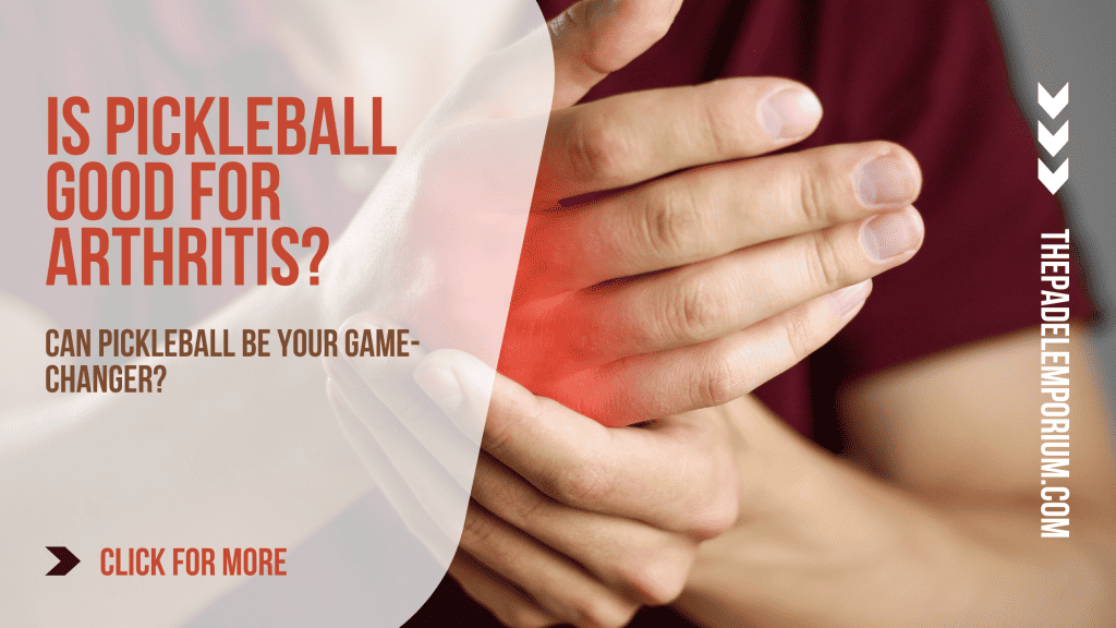 is-pickleball-good-for-arthritis?
